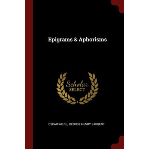 Epigrams & Aphorisms Paperback, Andesite Press