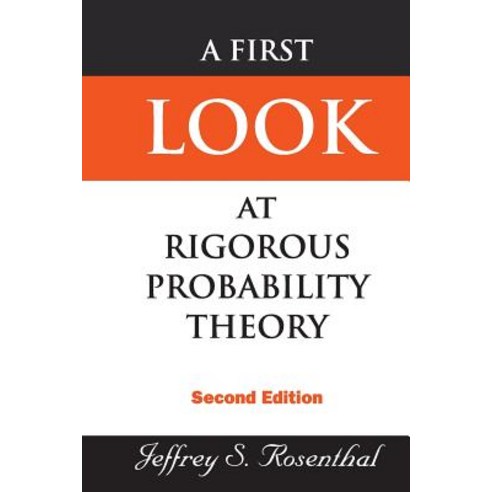 First Look at Rigorous Probability Theory 2/e 2/E, World Scientific