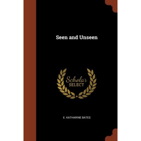 Seen and Unseen Paperback, Pinnacle Press
