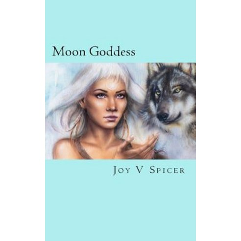 Moon Goddess Paperback, Createspace Independent Publishing Platform