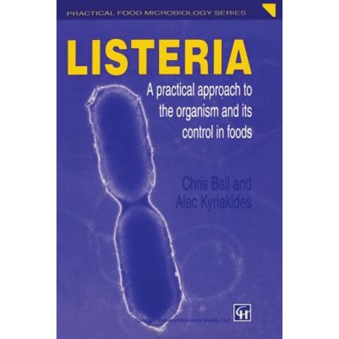 Listeria: A Practical Approach to the Organism and Its Control in Foods Paperback, Springer