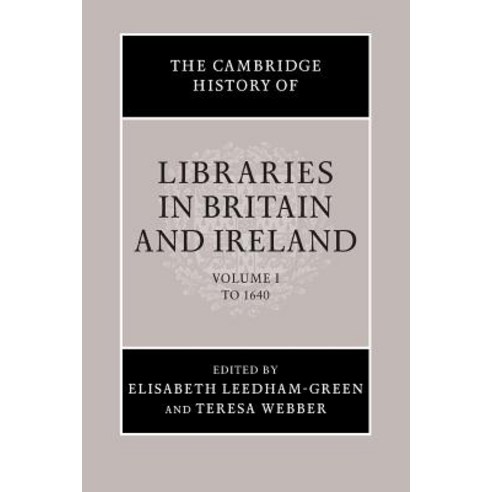 The Cambridge History of Libraries in Britain and Ireland Paperback, Cambridge University Press