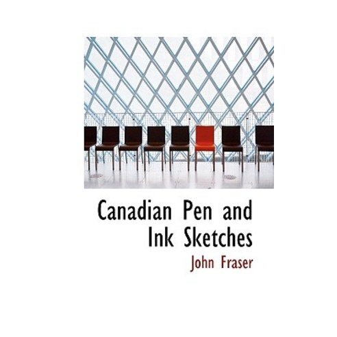 Canadian Pen and Ink Sketches Paperback, BiblioLife