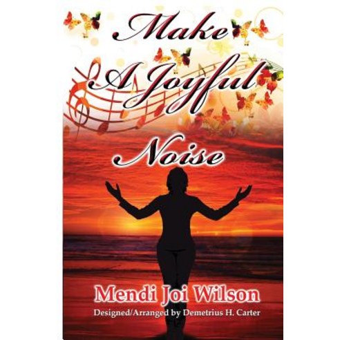 Make a Joyful Noise Paperback, Wit Publishing, LLC