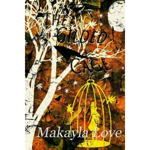 The Gilded Cage Paperback, Createspace Independent Publishing Platform