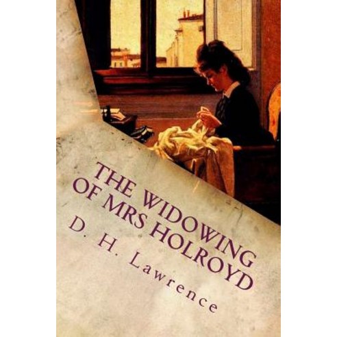 The Widowing of Mrs Holroyd Paperback, Createspace Independent Publishing Platform