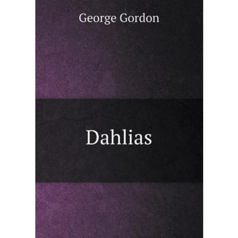 Dahlias Paperback, Book on Demand Ltd.