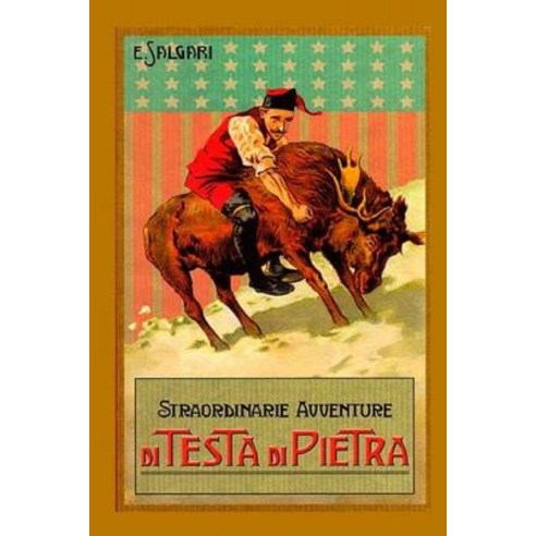 Straordinarie Avventure Di Testa Di Pietra Paperback, Createspace Independent Publishing Platform