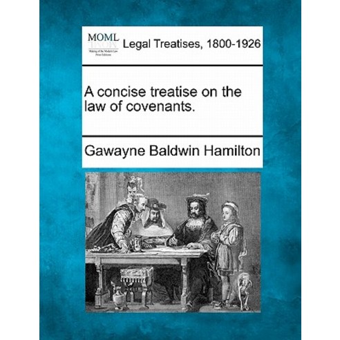 A Concise Treatise on the Law of Covenants. Paperback, Gale Ecco, Making of Modern Law