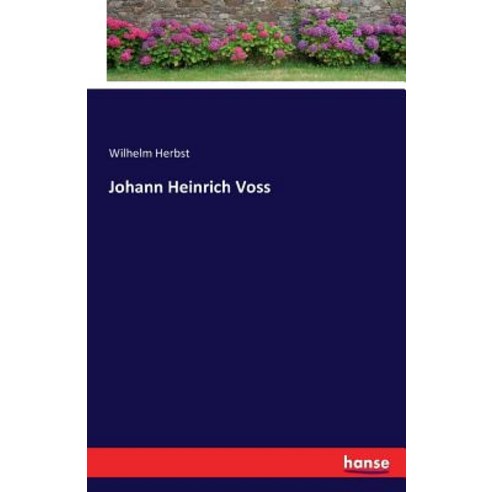 Johann Heinrich Voss Paperback, Hansebooks
