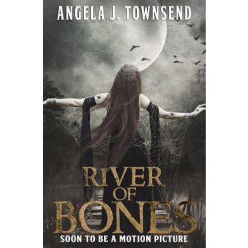 River of Bones Paperback, Spinning Broom Books Publishing, LLC