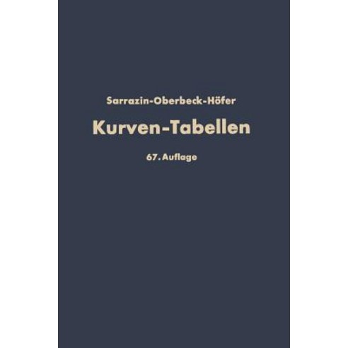 Taschenbuch Zum Abstecken Von Kreisbogen Mit Und Ohne Ubergangsbogen Fur Eisenbahnen Straen Und Kanale Paperback, Springer