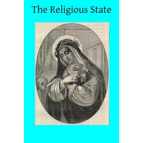 The Religious State Paperback, Createspace