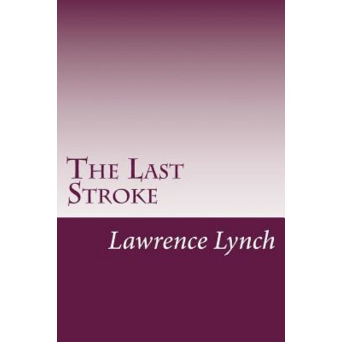 The Last Stroke Paperback, Createspace