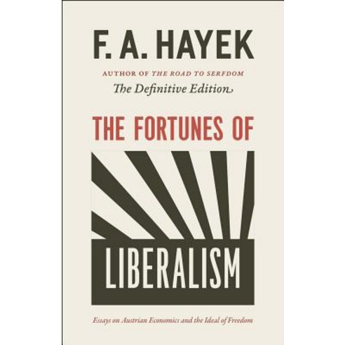 The Fortunes of Liberalism: Essays on Austrian Economics and the Ideal of Freedom Paperback, University of Chicago Press
