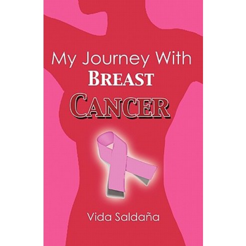 My Journey with Breast Cancer Paperback, Xlibris Corporation