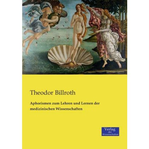 Aphorismen Zum Lehren Und Lernen Der Medizinischen Wissenschaften Paperback, Verlag Der Wissenschaften