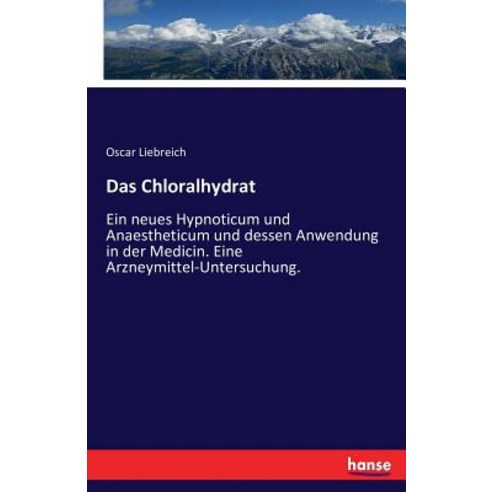 Das Chloralhydrat Paperback, Hansebooks