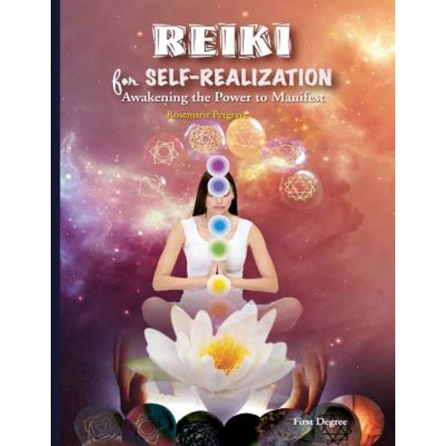 Reiki for Self-Realization: Awakening the Power to Manifest Paperback, Createspace Independent Publishing Platform