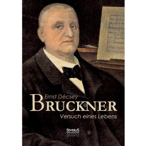 Bruckner - Versuch Eines Lebens Paperback, Severus