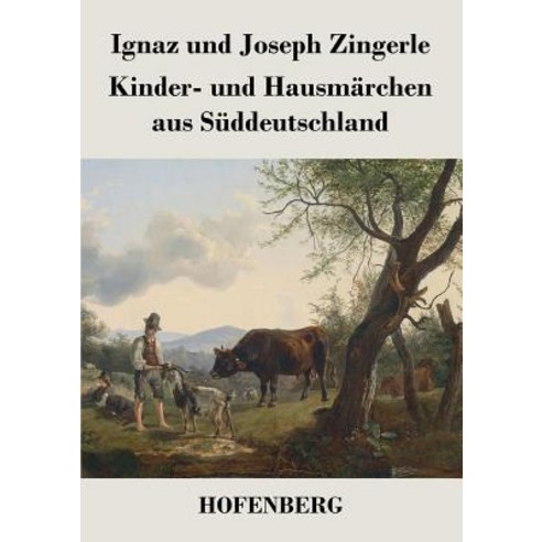 Kinder- Und Hausmarchen Aus Suddeutschland Paperback, Hofenberg