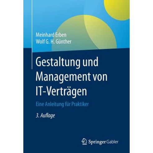 Gestaltung Und Management Von It-Vertragen: Eine Anleitung Fur Praktiker Paperback, Springer Gabler