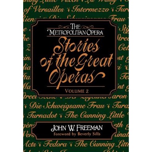 The Metropolitan Opera: Stories of the Great Operas Hardcover, W. W. Norton & Company