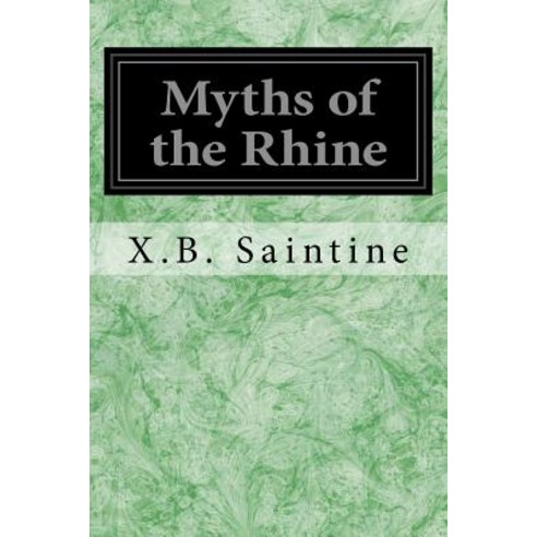 Myths of the Rhine Paperback, Createspace Independent Publishing Platform