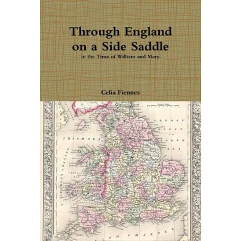 Through England on a Side Saddle Paperback, Lulu.com