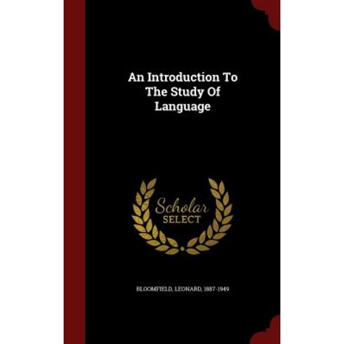 An Introduction to the Study of Language Hardcover, Andesite Press