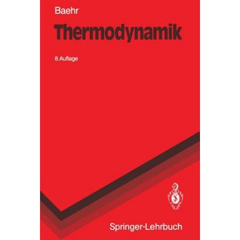 Thermodynamik: Eine Einfuhrung in Die Grundlagen Und Ihre Technischen Anwendungen Paperback, Springer