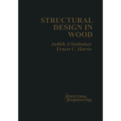 Structural Design in Wood Paperback, Springer