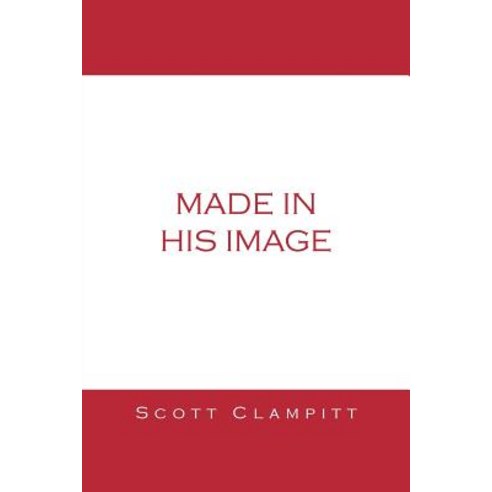 Made in His Image Paperback, Authorhouse