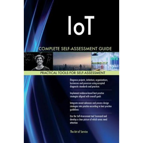 Iot Complete Self-Assessment Guide Paperback, Createspace Independent Publishing Platform