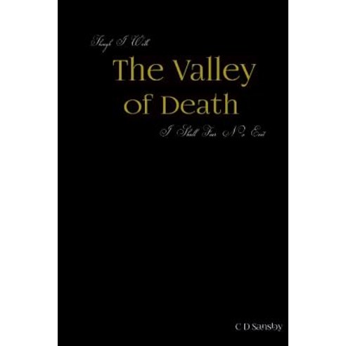 The Valley of Death Paperback, Createspace Independent Publishing Platform