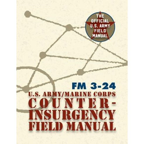 U.S. Army U.S. Marine Corps Counterinsurgency Field Manual Paperback, Silver Rock Publishing