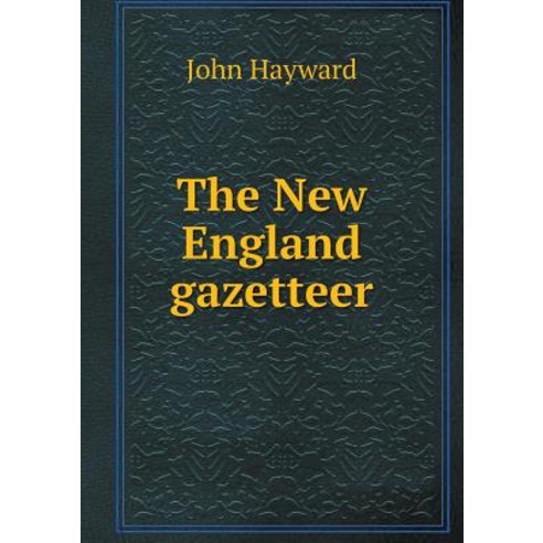 The New England Gazetteer Paperback, Book on Demand Ltd.