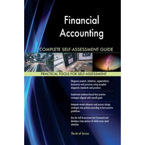 Financial Accounting Complete Self-Assessment Guide Paperback, Createspace Independent Publishing Platform
