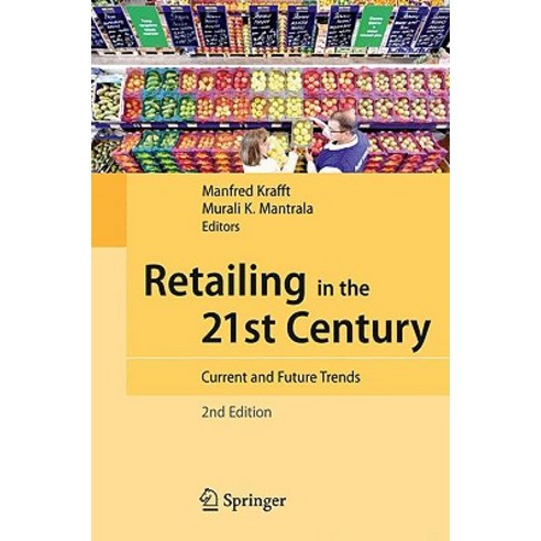 Retailing in the 21st Century: Current and Future Trends Hardcover, Springer