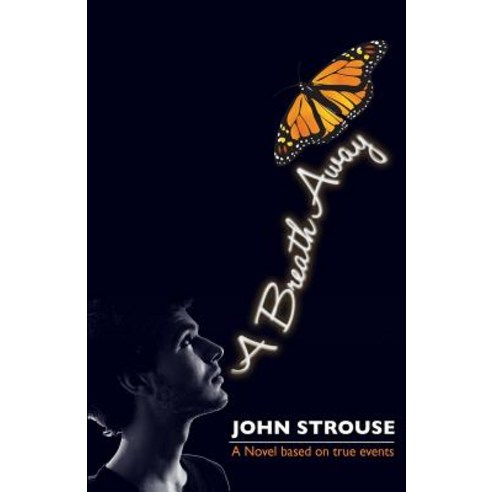 A Breath Away Paperback, John Strouse