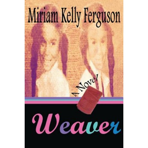 Weaver Paperback, Earthatone Enterprises, LLC