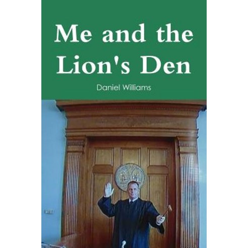 Me and the Lion''s Den Paperback, Lulu.com