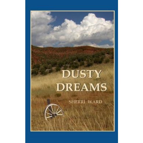 Dusty Dreams Paperback, Butterfly Feet Publishing