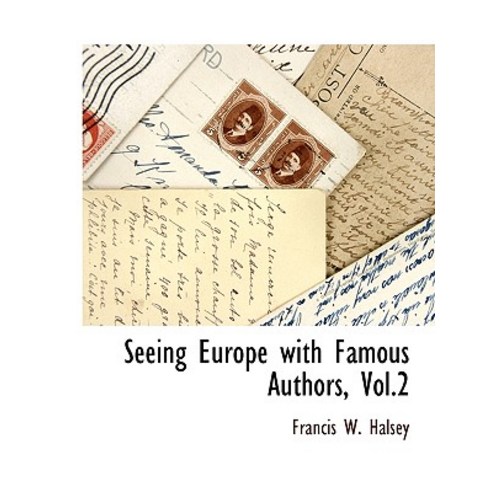 Seeing Europe with Famous Authors Vol.2 Hardcover, BCR (Bibliographical Center for Research)