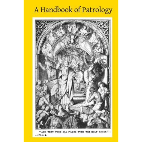 A Handbook of Patrology Paperback, Createspace