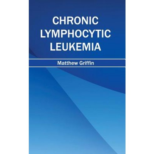 Chronic Lymphocytic Leukemia Hardcover, Hayle Medical