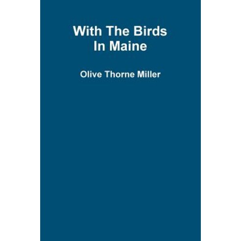 With the Birds in Maine Paperback, Lulu.com