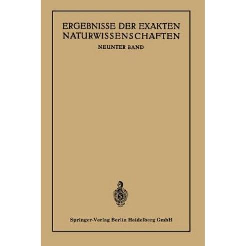 Ergebnisse Der Exakten Naturwissenschaften: Neunter Band Paperback, Springer