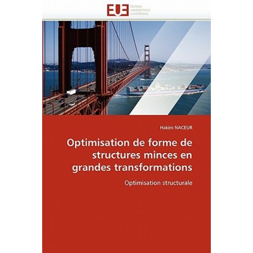 Optimisation de Forme de Structures Minces En Grandes Transformations, Univ Europeenne