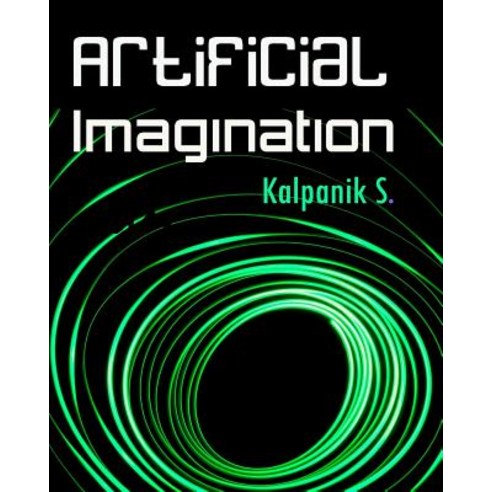 Artificial Imagination: A Humorous Photo Story of a Journey Through California Seattle and Nashville, Createspace Independent Publishing Platform